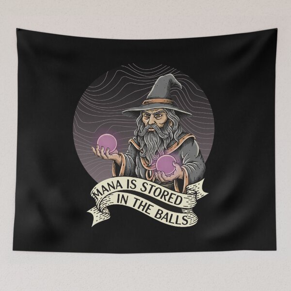 Item preview, Mana is Stored in The Balls Magician Socerer Witcher Wizard designed and sold by Diodak.