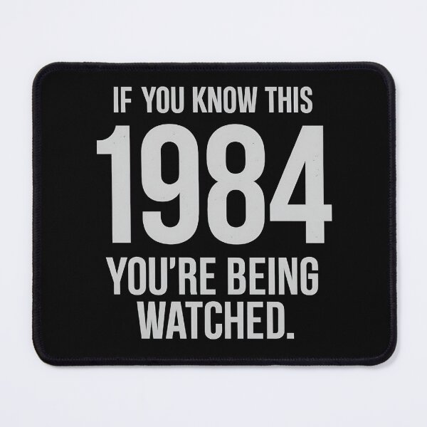 Item preview, If you know 1984 you're being watched designed and sold by Icareis-Studios.