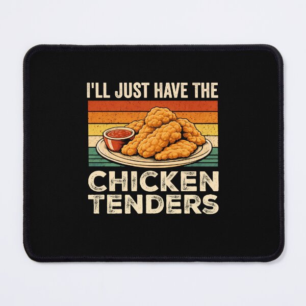 Item preview, I'll Just Have The Chicken Tenders Food Lover Picky Eater designed and sold by SofenArt.
