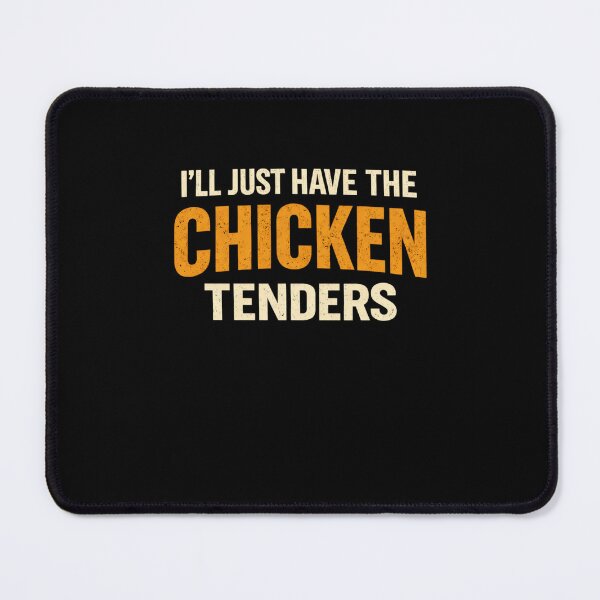 Item preview, I'll Just Have The Chicken Tenders Picky Eater Food Fan designed and sold by SofenArt.