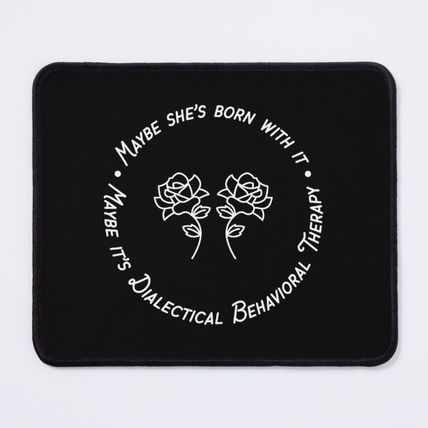 Item preview, Maybe It’s Dialectical Behavior Therapy designed and sold by rjhhjawthux77.
