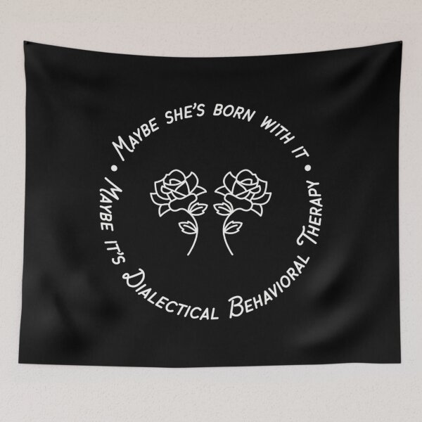 Item preview, Maybe It’s Dialectical Behavior Therapy designed and sold by rjhhjawthux77.
