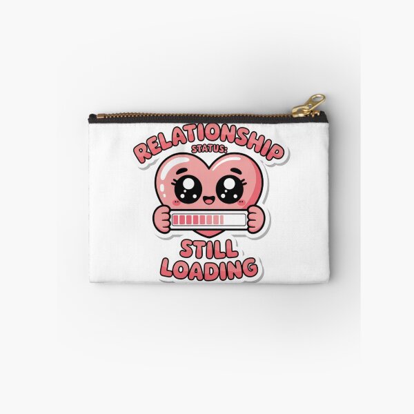 Item preview, Relationship Status Still Loading. Cute Kawaii Heart Funny Love Quote designed and sold by Aarvya Fashion Club ( A.F.C ).