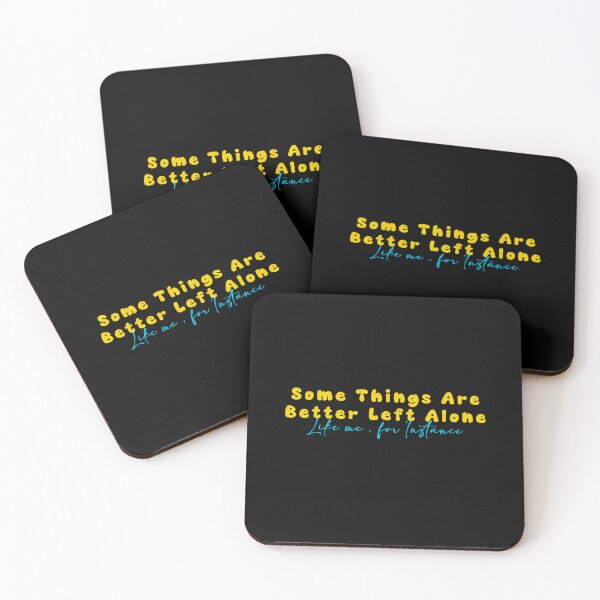 Item preview, Some Things Are Better Left Alone Funny Introvert Sarcastic Design designed and sold by InkStormPro.