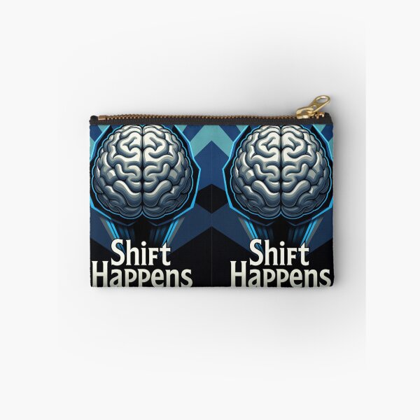 Item preview, shift happens in your mind designed and sold by Eq2iq.