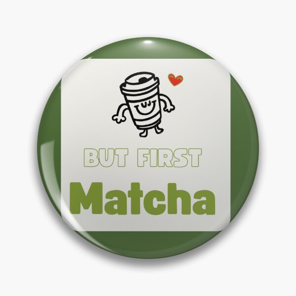 Item preview, But first Matcha  designed and sold by WhelaCreativeStudio.