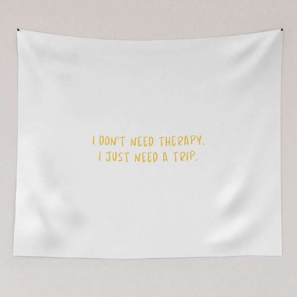 Item preview, I don't need therapy. designed and sold by BlissThreads.