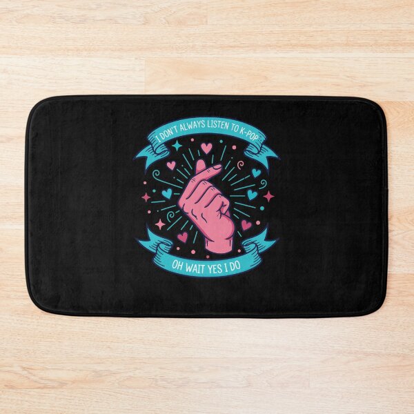 Item preview, I Dont Always Listen To K-Pop Oh Wait Yes I Do designed and sold by LuminOrb.