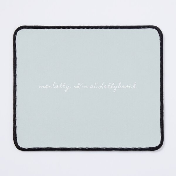 Item preview, Copy of Mentally, I'm at Lallybroch : white lettering designed and sold by TheWildSassenach.