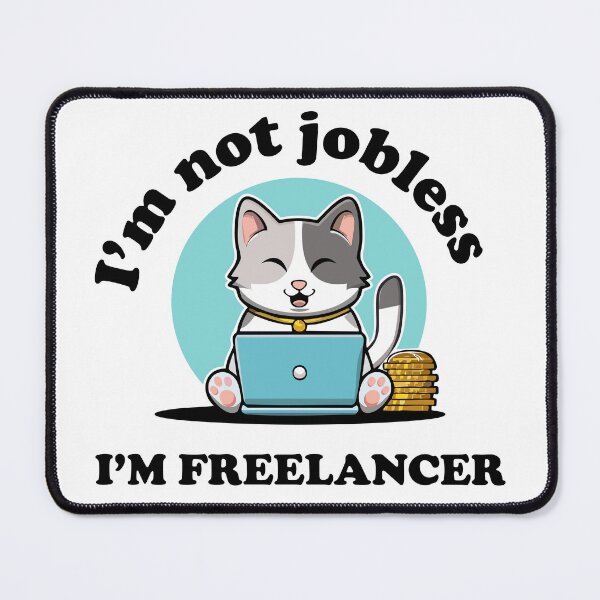 Item preview, I'm Not Jobless, I'm Freelancer - Cute Cat Lover Print designed and sold by love creative.