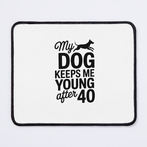 Item preview, My Dog Keeps Me Young After 40 | Funny Dog Lover Shirt designed and sold by RALYSHOP.