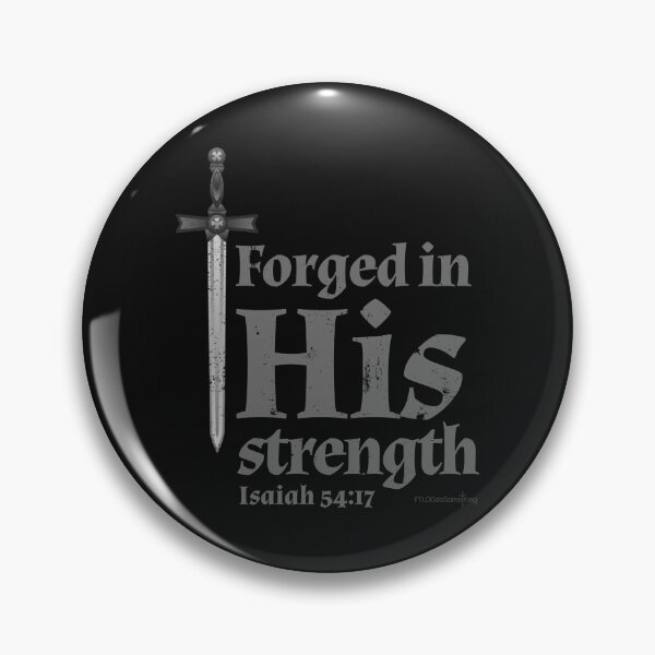 Item preview, Forged in His strength - Isaiah 54:17 designed and sold by FTLOG.