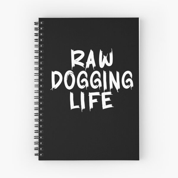 Item preview, Raw Dogging Life Funny Quote designed and sold by Colorfulman.