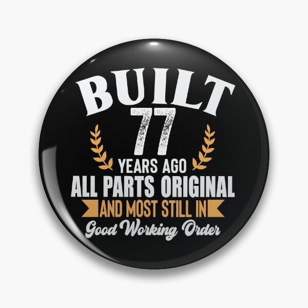 Item preview, Built 77 Years Ago – All Parts Original Funny 77th Birthday T-Shirt designed and sold by popcorntot.