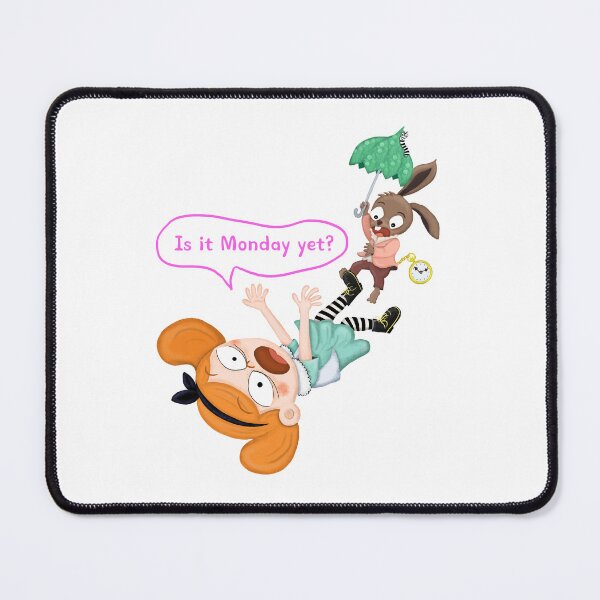 Item preview, Is it Monday yet? - Alice in Chaos designed and sold by Art Freecia.