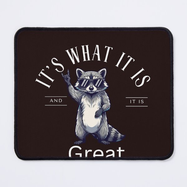 Item preview, It is what it is and it is great.funny racoon meme T-shirt. designed and sold by Hicham4.
