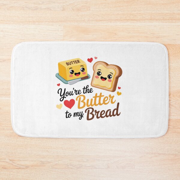 Item preview, you are the butter to my bread designed and sold by jkrphoto.