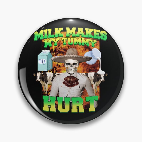 Item preview,  Milk Makes My Tummy Hurt Lactose Intolerance Meme designed and sold by hzake69.