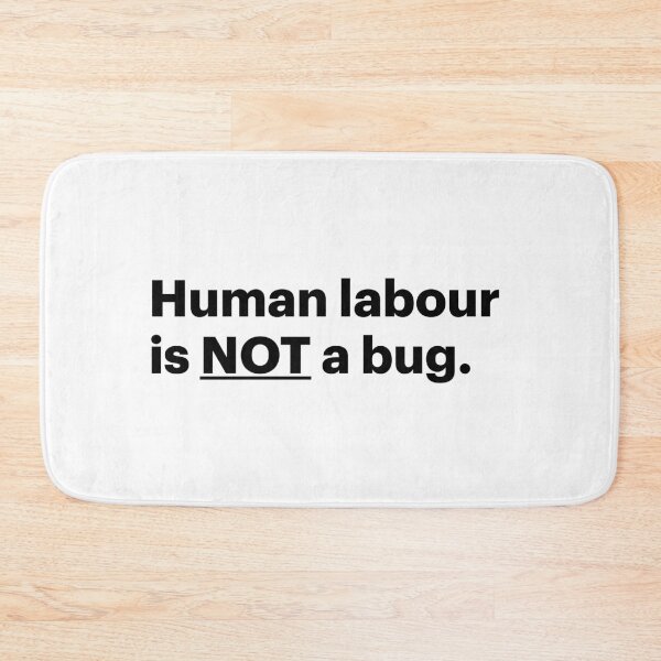 Item preview, Human Labour is NOT a Bug | Stop AI (Black text) designed and sold by STUDIO-72.
