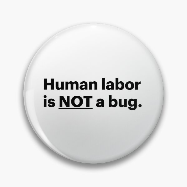 Item preview, Human Labor is NOT a Bug | Stop AI (Black text) designed and sold by STUDIO-72.