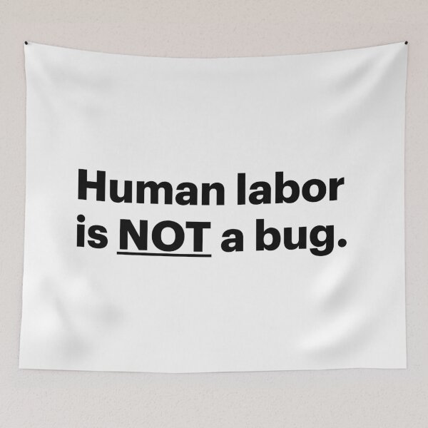 Item preview, Human Labor is NOT a Bug | Stop AI (Black text) designed and sold by STUDIO-72.