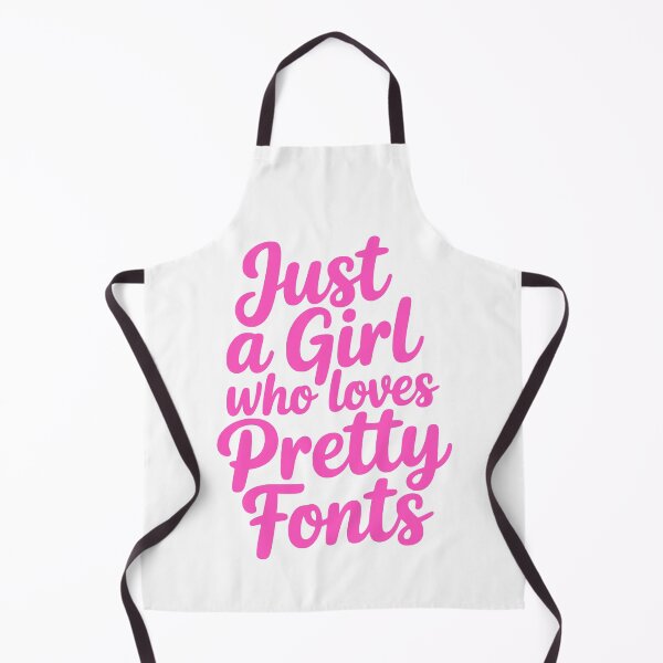 Item preview, Just A Girl Who Loves Pretty Fonts! Pink Girly designed and sold by PMCreative.