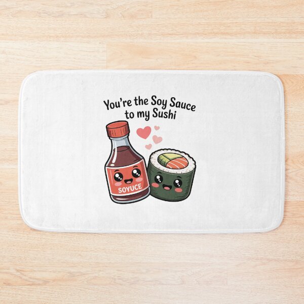 Item preview, You Are The Soy Sauce To my Sushi designed and sold by jkrphoto.