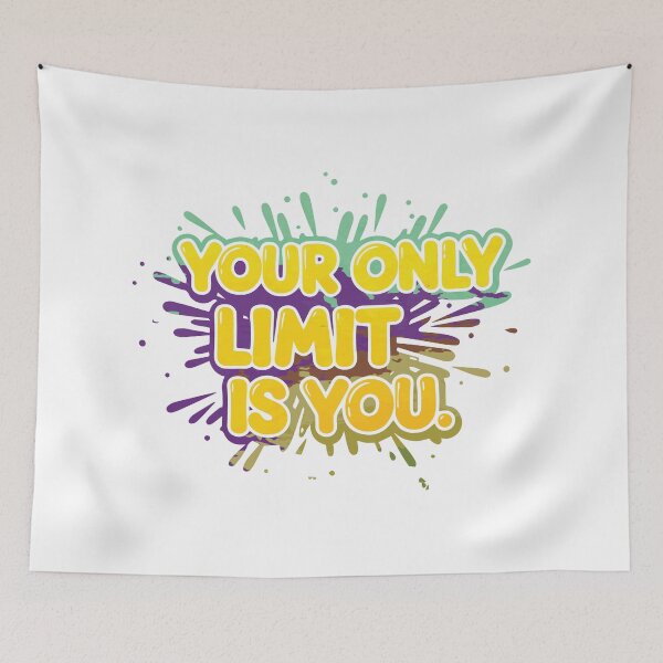 Item preview, Your Only Limit Is You - Colorful Motivational Quote designed and sold by Melcu.