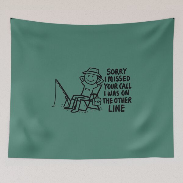 Item preview, Sorry I missed your call, I was on the other line - Funny Fishing Gift designed and sold by FunnehGacha.
