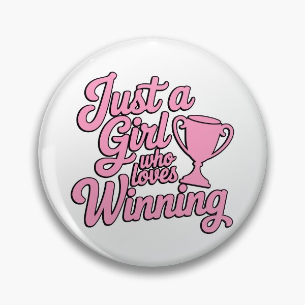 Item preview, Just A Girl Who Loves Winning! Pink Girlie designed and sold by PMCreative.