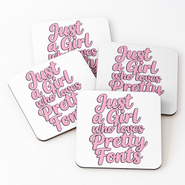 Item preview, Just A Girl Who Loves Pretty Fonts! Pink Girly designed and sold by PMCreative.
