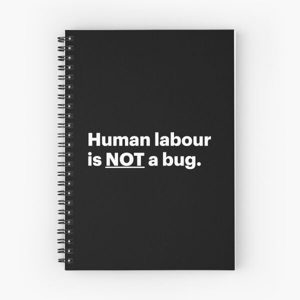 Item preview, Human Labour is NOT a Bug | Stop AI (White text) designed and sold by STUDIO-72.