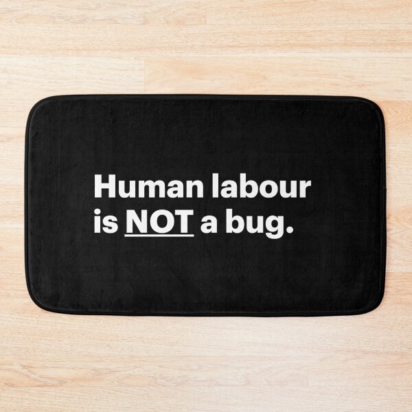 Item preview, Human Labour is NOT a Bug | Stop AI (White text) designed and sold by STUDIO-72.