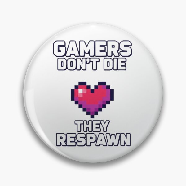 Item preview, Gamers don't die they respawn  designed and sold by GeekGuysShop.