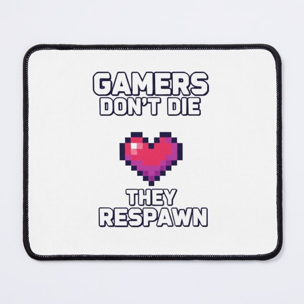 Item preview, Gamers don't die they respawn designed and sold by GeekGuysShop.