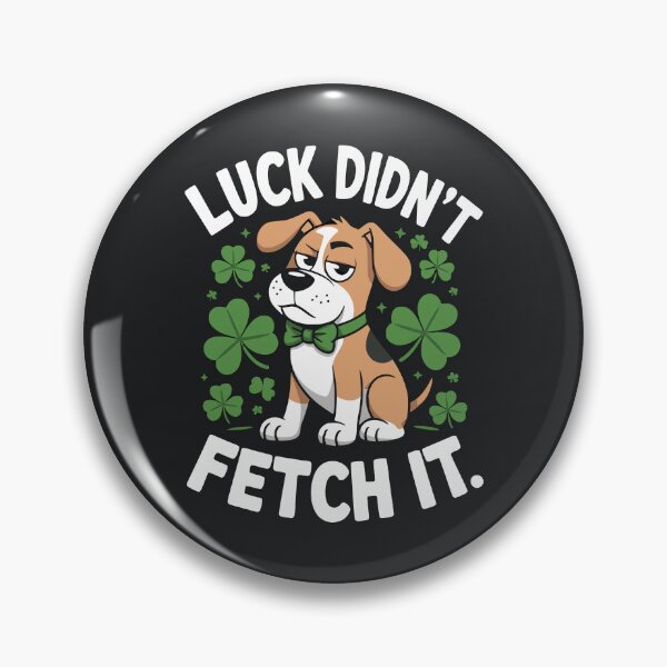Item preview, Luck Didn’t Fetch It Funny Dog - St Patrick's Day designed and sold by Taans-Creation.