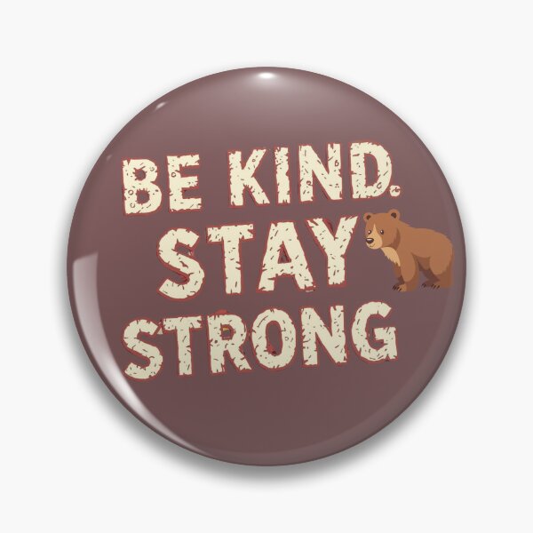 Item preview, Be Kind Stay Strong Bear Quote - Cute Motivational Positivity Design. designed and sold by LunaPrintCo.