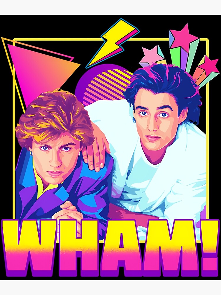 80s Retro Wham Posters for Sale | Redbubble