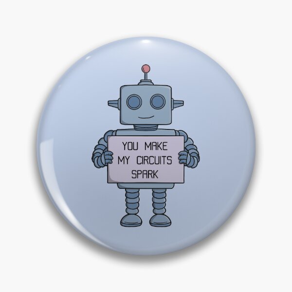 Item preview, You Make My Circuits Spark Robot designed and sold by shopdiego.
