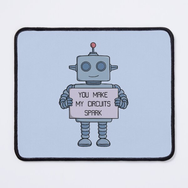 Item preview, You Make My Circuits Spark Robot designed and sold by shopdiego.