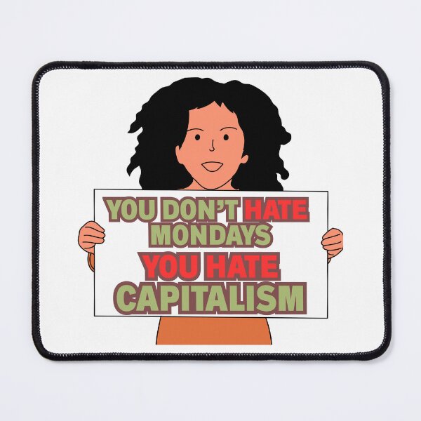 Item preview, Anti Capitalism Mondays  designed and sold by urchoice002.