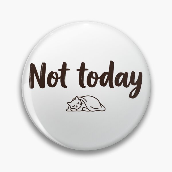 Item preview, Not Today – Funny Sleeping Cat designed and sold by ELmestka.