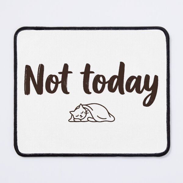 Item preview, Not Today – Funny Sleeping Cat designed and sold by ELmestka.