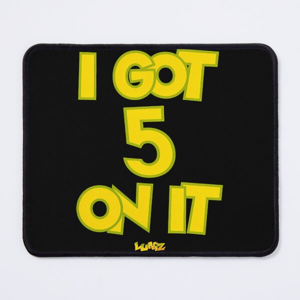 Item preview, I Got 5 On It Luniz designed and sold by HelmetDeer.