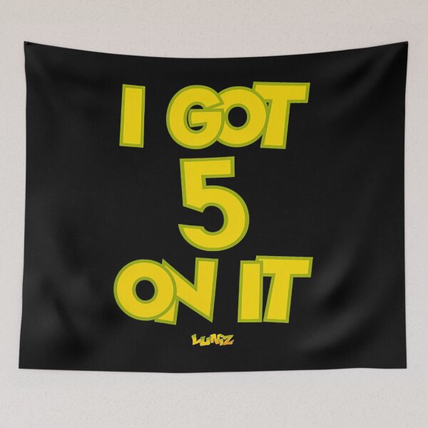 Item preview, I Got 5 On It Luniz designed and sold by HelmetDeer.