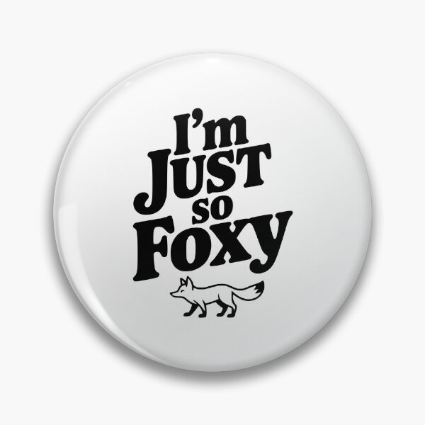 Item preview, I'm Just So Foxy designed and sold by Frank Ring.