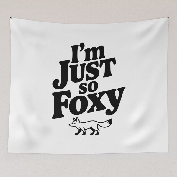 Item preview, I'm Just So Foxy designed and sold by Frank Ring.