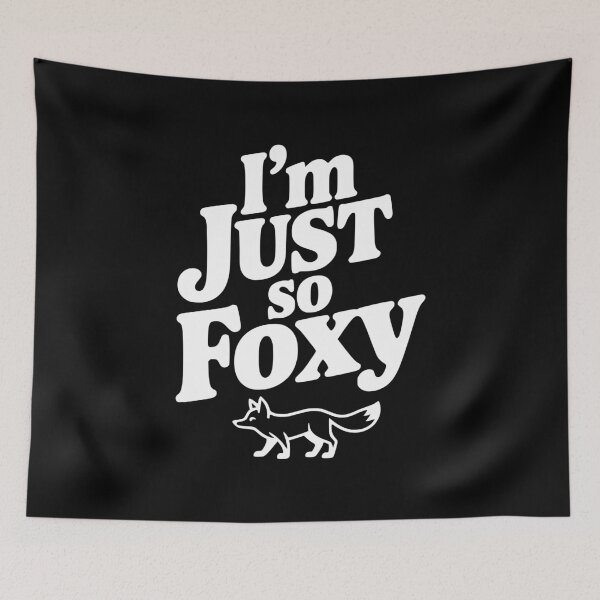 Item preview, I'm Just So Foxy designed and sold by Frank Ring.