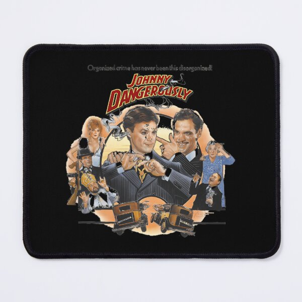 Item preview, Organized Crime Has Never Been This Disorganized Johnny Dangerously designed and sold by HelmetDeer.