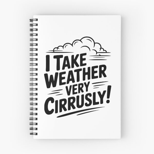Item preview, I Take Weather Very Cirrusly! designed and sold by Frank Ring.